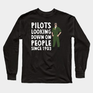 Airplane Pilot Shirts - Looking down Since 1903 Long Sleeve T-Shirt